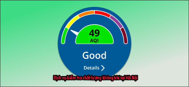 	 Dịch vụ kiểm tra chất lượng không khí tại Hà Nội